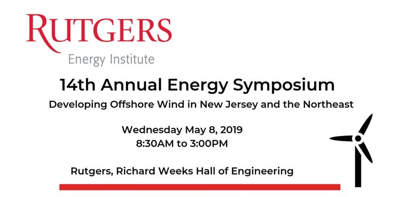 Rutgers Energy Institute 14th Annual Energy Symposium